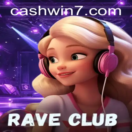 RaveClub: An Immersive Gaming Experience with Cashwin777 Opportunities