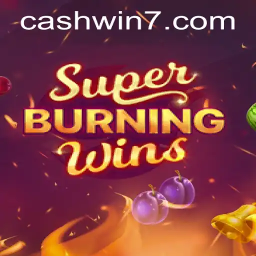Exploring the Thrills of SuperBurningWins and Cashwin777